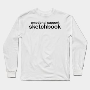 emotional support sketchbook black simple sticker Long Sleeve T-Shirt